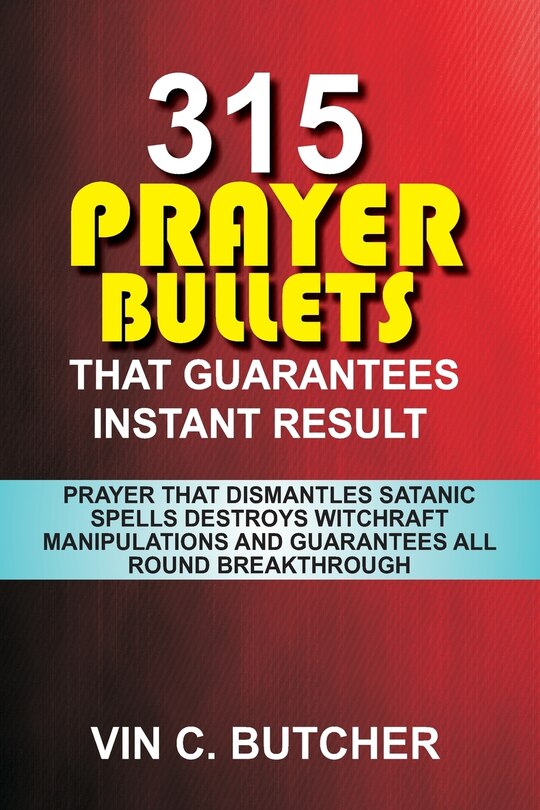 Couverture_315 Prayer Bullets That Guarantees Instant Result
