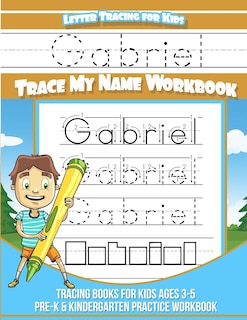 Front cover_Letter Tracing for Kids Gabriel Trace my Name Workbook