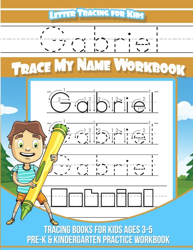 Front cover_Letter Tracing for Kids Gabriel Trace my Name Workbook