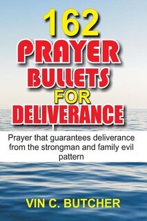 Front cover_162 Prayer Bullets For Deliverance