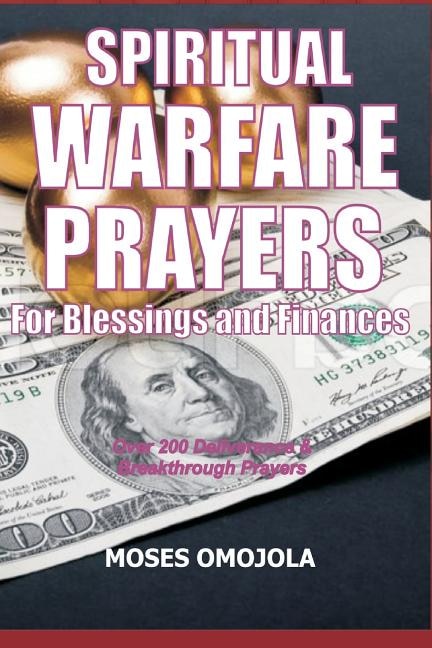 Front cover_Spiritual Warfare Prayers For Blessings And Finances