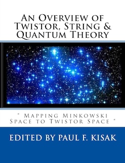 Front cover_An Overview of Twistor, String & Quantum Theory