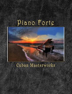 Couverture_Piano Forte Cuban Masterworks