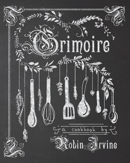 Grimoire: A Cookbook