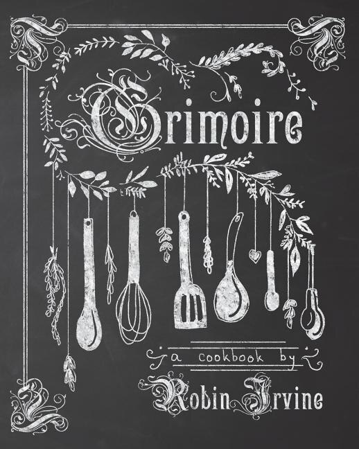 Grimoire: A Cookbook