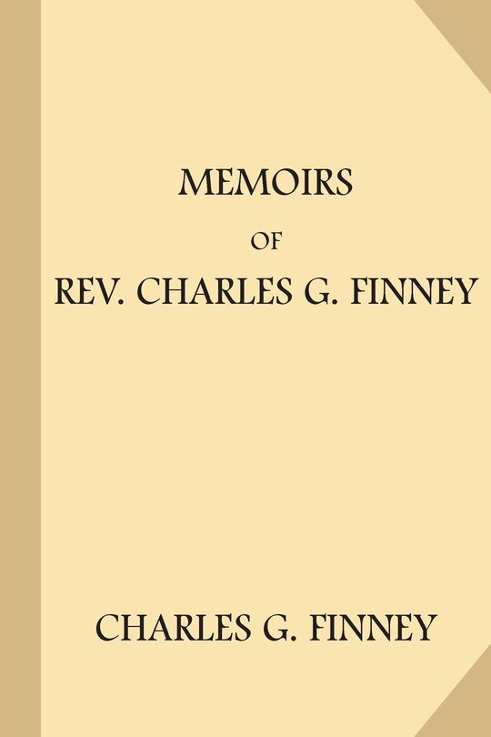 Front cover_Memoirs of Rev. Charles G. Finney