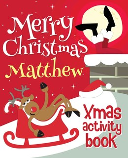 Merry Christmas Matthew - Xmas Activity Book: (Personalized Children's Activity Book)