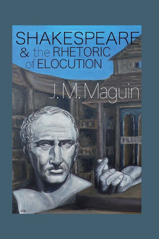 Front cover_Shakespeare and the Rhetoric of Elocution