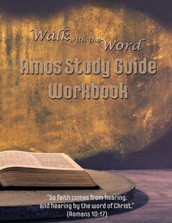 Couverture_Walk with the Word Amos Study Guide Workbook