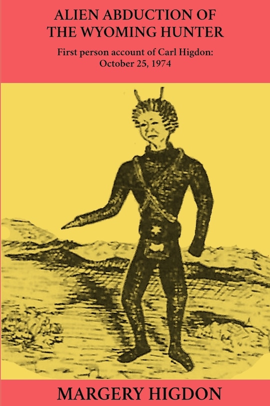Front cover_Alien Abduction of The Wyoming Hunter