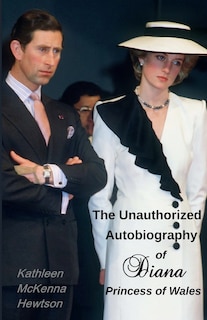 Front cover_The Unauthorized Autobiography of Diana, Princess of Wales