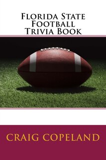 Front cover_Florida State Football Trivia Book
