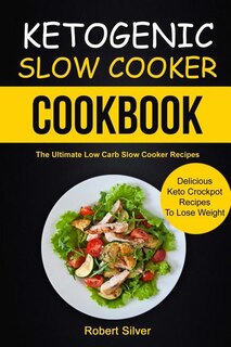 Front cover_Ketogenic Slow Cooker Cookbook