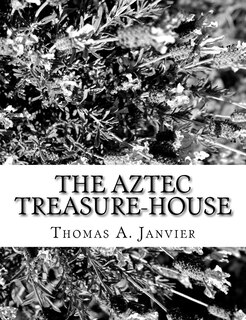 Front cover_The Aztec Treasure-House