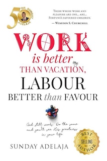 Couverture_Work is better than vacation, labour better than favour