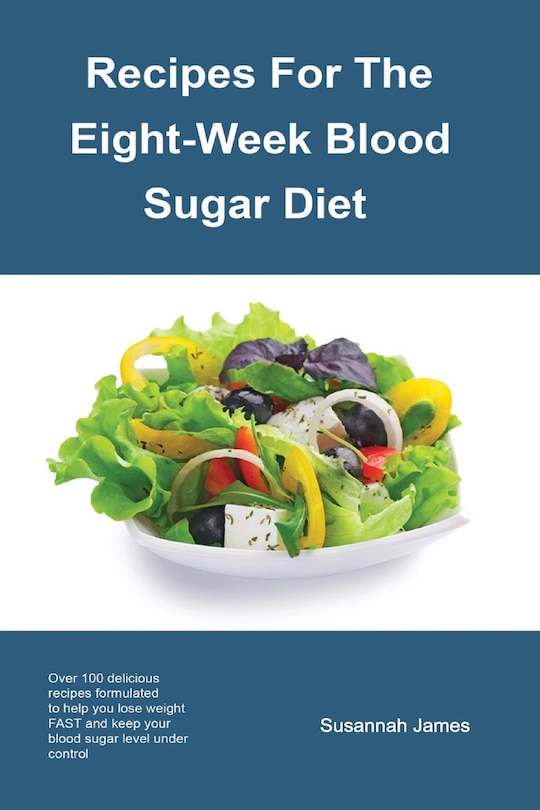 Front cover_Recipes For The Eight-Week Blood Sugar Diet