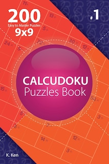Couverture_Calcudoku - 200 Easy to Master Puzzles 9x9 (Volume 1)