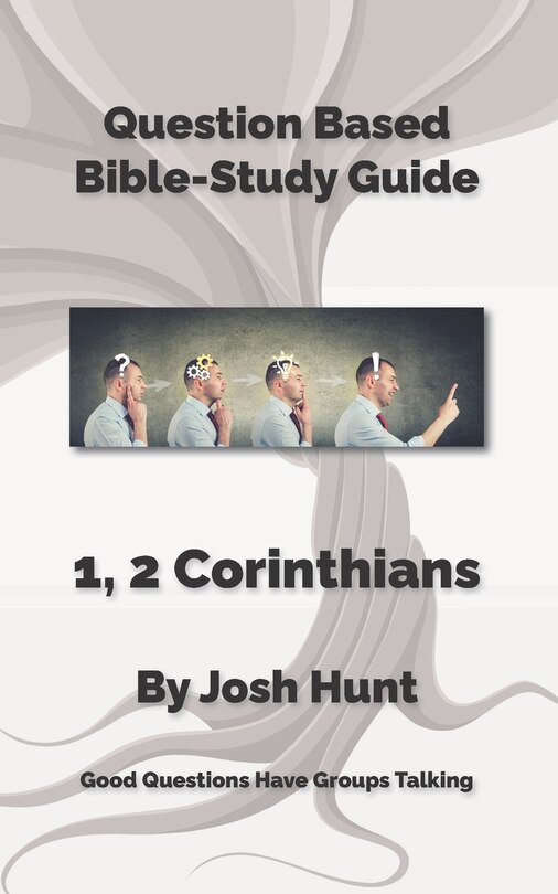 Front cover_Question-based Bible Study Guides -- 1, 2 Corinthians
