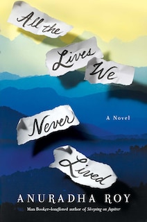 Front cover_All the Lives We Never Lived
