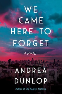 Front cover_We Came Here to Forget