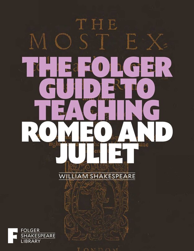 Front cover_The Folger Guide to Teaching Romeo and Juliet