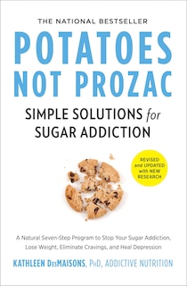 Front cover_Potatoes Not Prozac: Revised and Updated