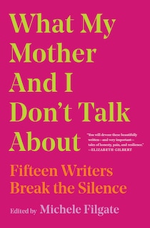 Front cover_What My Mother And I Don't Talk About