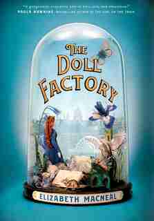 Doll Factory by Elizabeth Macneal
