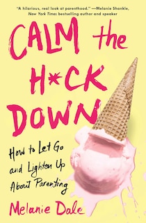 Front cover_Calm The H*ck Down