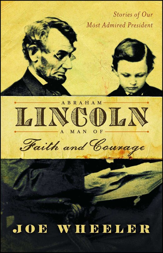 Front cover_Abraham Lincoln, a Man of Faith and Courage