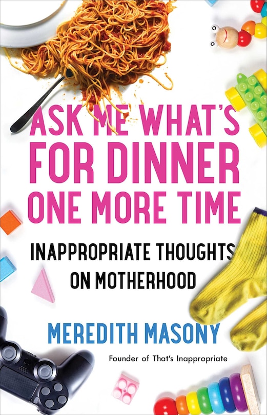 Front cover_Ask Me What's For Dinner One More Time