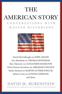 The American Story: Conversations with Master Historians