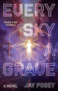 Every Sky a Grave: A Novel