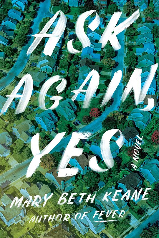 Ask Again, Yes: A Novel