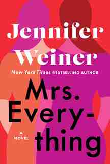 Mrs. Everything: A Novel by Jennifer Weiner