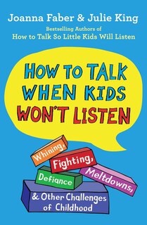 Front cover_How To Talk When Kids Won't Listen