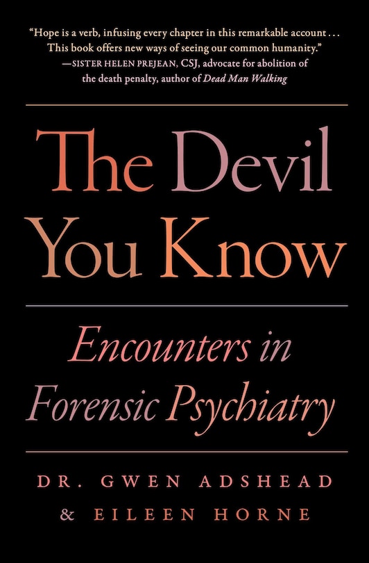 The Devil You Know: Encounters in Forensic Psychiatry