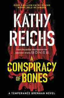 A Conspiracy of Bones by Kathy Reichs