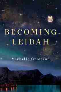 Becoming Leidah by Michelle Grierson