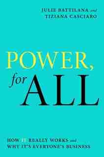 Power, for All: How It Really Works And Why It's Everyone's Business by Julie Battilana
