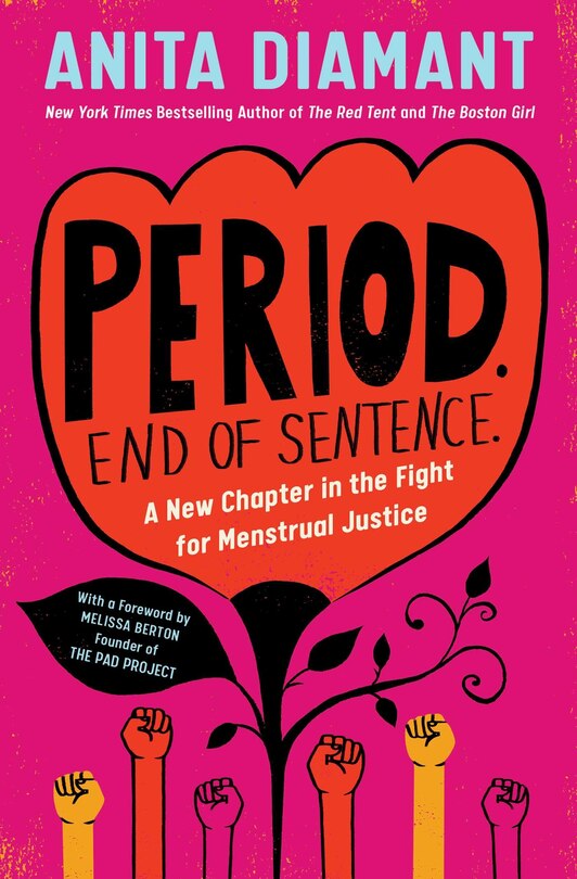 Period. End of Sentence.: A New Chapter in the Fight for Menstrual Justice