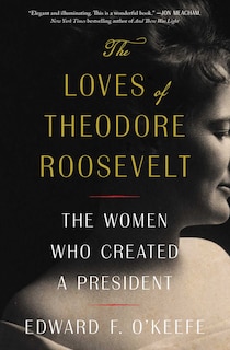 Couverture_The Loves of Theodore Roosevelt