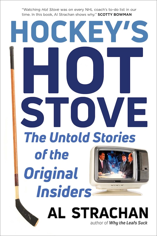 Hockey's Hot Stove: The Untold Stories Of The Original Insiders