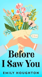 Front cover_Before I Saw You