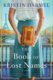 The Book Of Lost Names by Kristin Harmel
