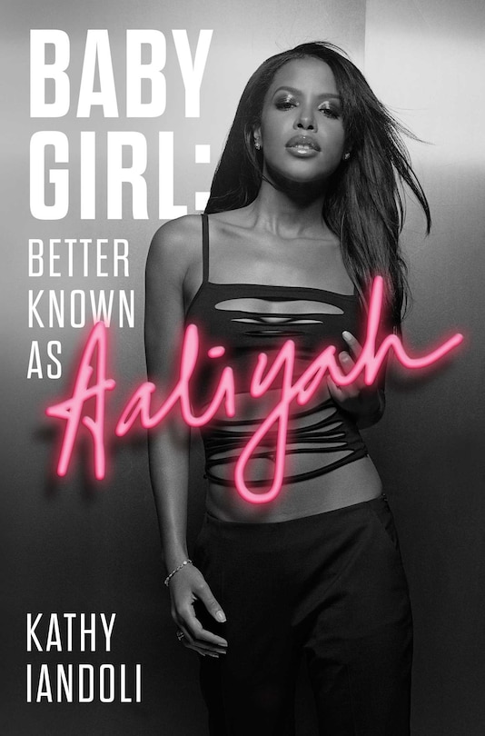 Couverture_Baby Girl: Better Known as Aaliyah