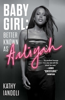 Couverture_Baby Girl: Better Known As Aaliyah