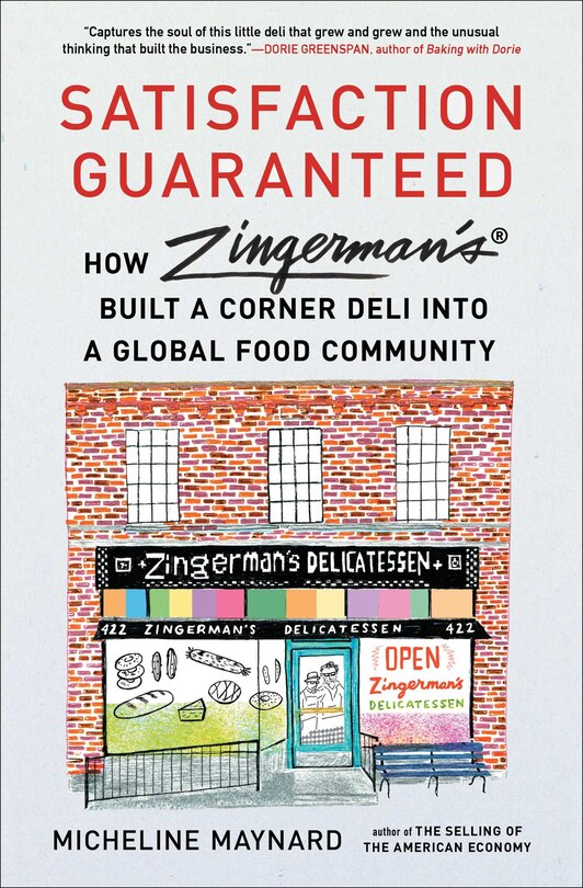 Satisfaction Guaranteed: How Zingerman's Built a Corner Deli into a Global Food Community