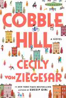 Cobble Hill: A Novel by Cecily von Ziegesar