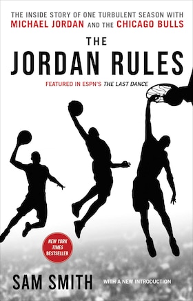 The Jordan Rules: The Inside Story of One Turbulent Season with Michael Jordan and the Chicago Bulls